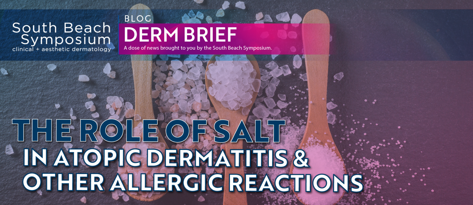 The Role of Salt in Atopic Dermatitis and Other Allergic Reactions
