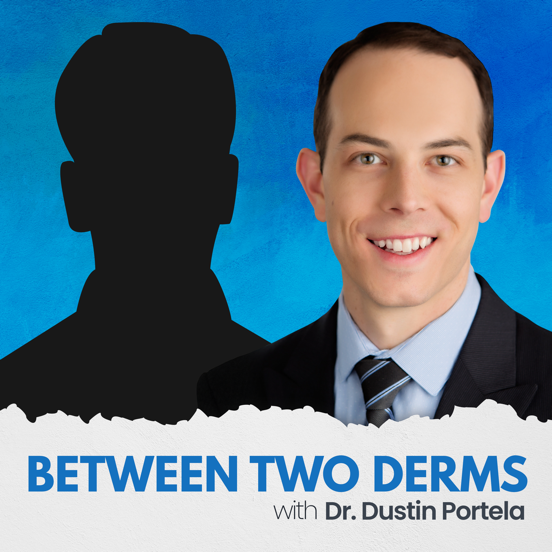 Between Two Derms Podcast