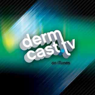 Dermcast Tv Podcast