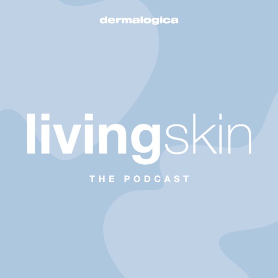 Living Skin Podcast