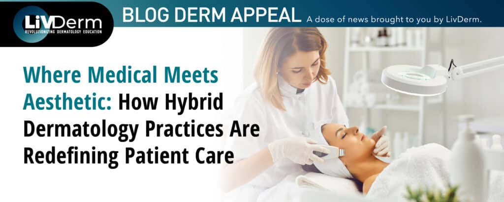 hybrid dermatology practice