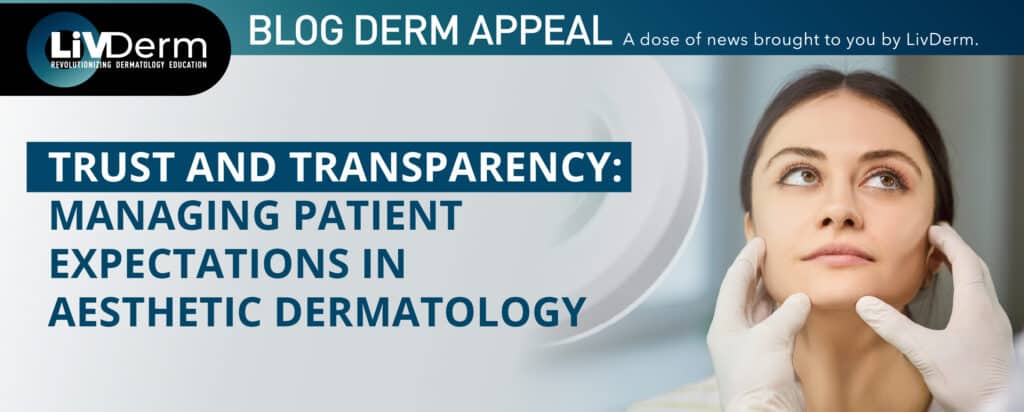 patient expectations in aesthetic dermatology