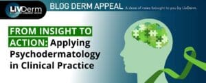 Psychodermatology in Clinical Practice 